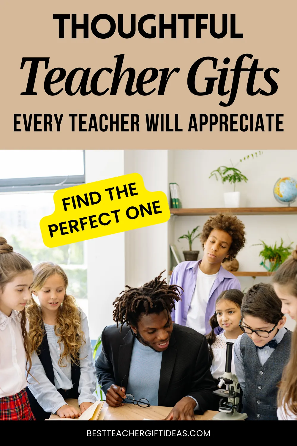 Thoughtful teacher gift ideas; students engage with teacher around a microscope in a classroom setting.